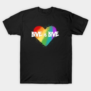 Love is Love - Pride (white font) T-Shirt